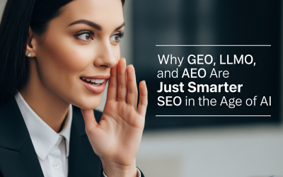 Why GEO, LLMO, and AEO Are Just Smarter SEO in the Age of AI