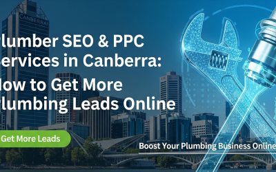 Plumber SEO & PPC Services in Canberra: How to Get More Plumbing Leads Online